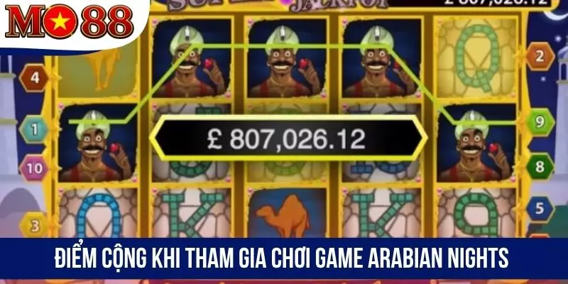 Điểm cộng khi tham gia chơi game Arabian Nights