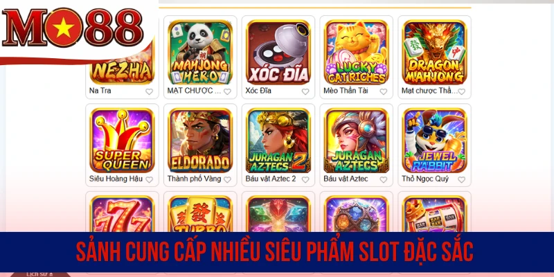 Sảnh cung cấp nhiều siêu phẩm slot đặc sắc